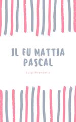 IL FU MATTIA PASCAL