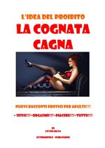 LA COGNATA CAGNA