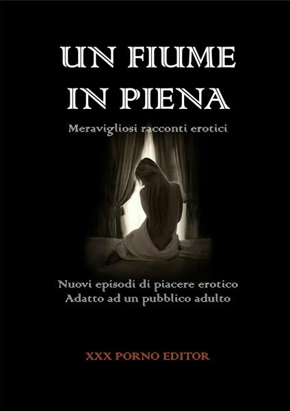 UN FIUME IN PIENA - RAGAZZE DI ZUCCHERO - ebook