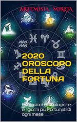 2020 Oroscopo della Fortuna