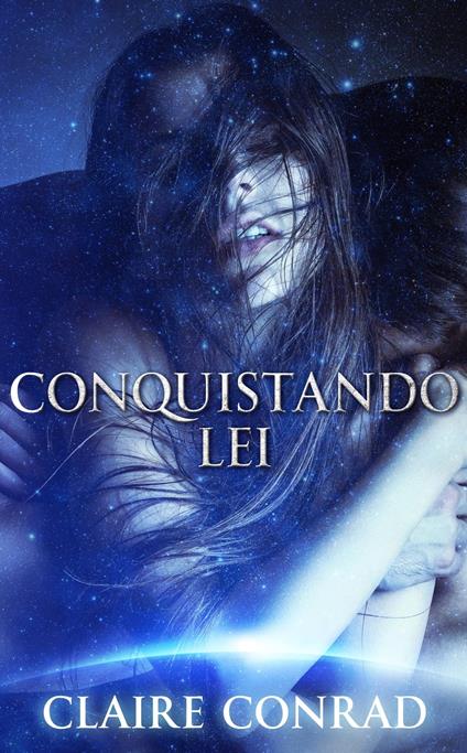 Conquistando Lei - Claire Conrad - ebook