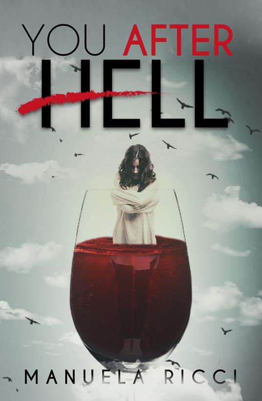 YOU AFTER HELL - Tu Dopo L'Inferno - Manuela Ricci - ebook