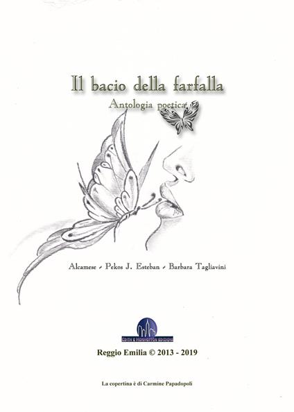 Il bacio della farfalla - Alcamese (Vito Bologna),Pekos J.Esteban (Stefano Centrone),Barbara Tagliavini - ebook