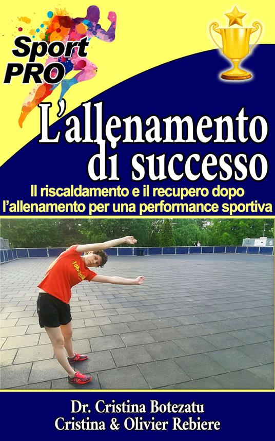 L’allenamento di successo - Cristina Botezatu,Cristina Rebiere - ebook