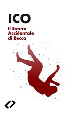 Il Sonno Accidentale di Becca