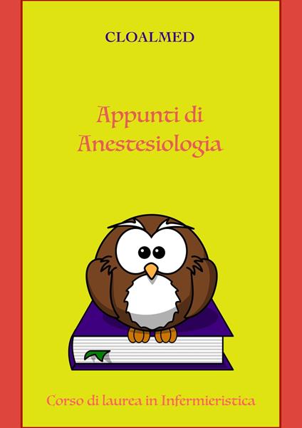 Appunti di Anestesiologia - CLOALMED - ebook