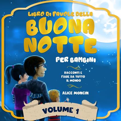 Libro di Favole della Buonanotte per Bambini - Alice Moncin - ebook