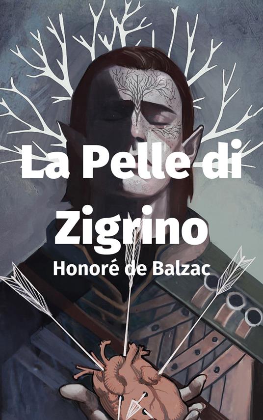 La Pelle di Zigrino - Honore de Balzac - ebook