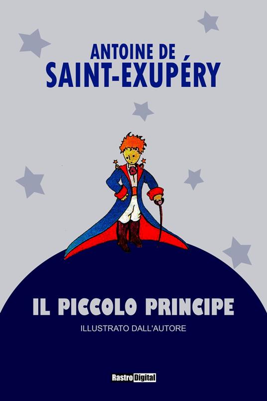 Il piccolo principe - Antoine de Saint-Exupery - ebook