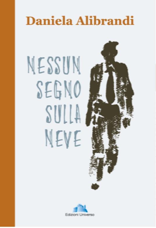 NESSUN SEGNO SULLA NEVE - Daniela Alibrandi - ebook