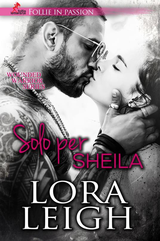 Solo per Sheila - Lora Leigh - ebook