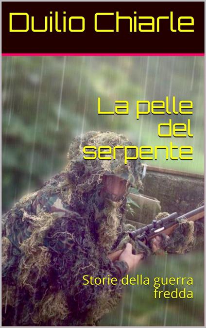 LA PELLE DEL SERPENTE - Duilio Chiarle - ebook