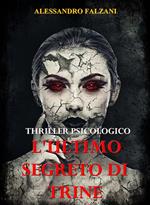 L'ULTIMO SEGRETO DI TRINE