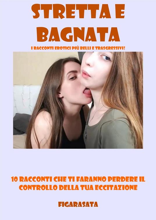 Stretta e bagnata - FIGARASATA - ebook