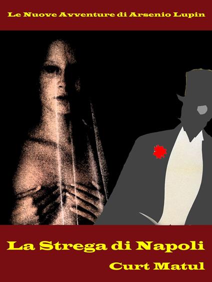 La Strega di Napoli - Curt Matul - ebook