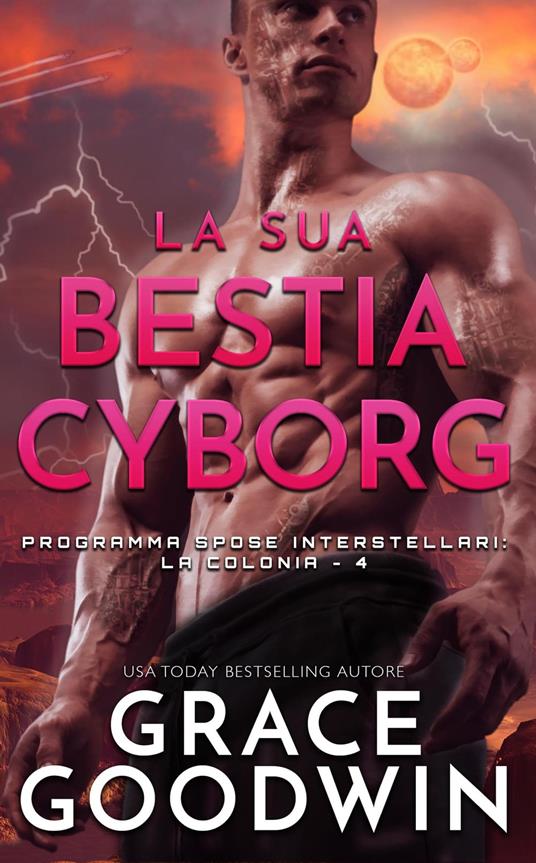 La sua bestia cyborg - Grace Goodwin - ebook