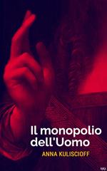 Il monopolio dell'uomo