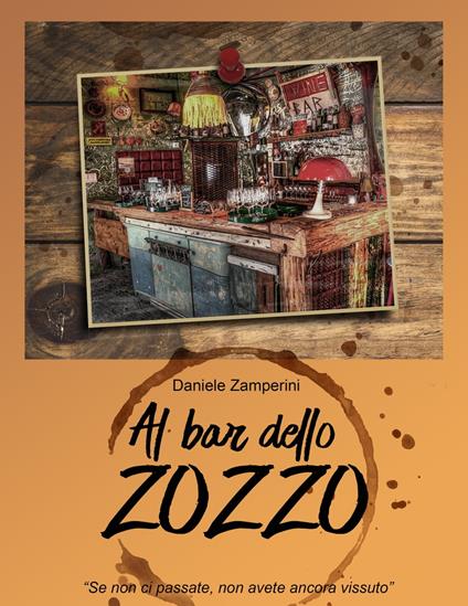 AL BAR DELLO ZOZZO - Daniele Zamperini - ebook