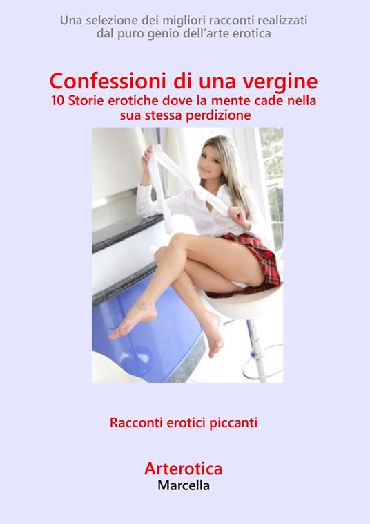 Confessioni di una vergine - Marcella - ebook