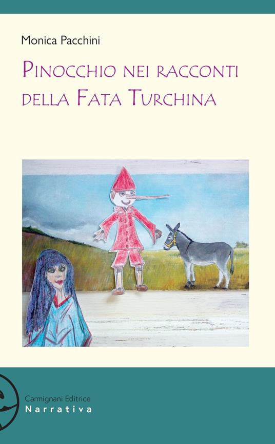 Pinocchio nei racconti della Fata Turchina - Monica Pacchini - ebook