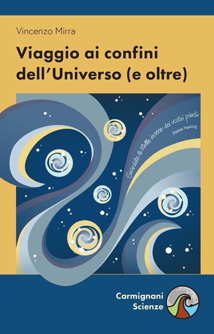 Viaggio ai confini dell’Universo - Giulia Berrettini,Mirra Vincenzo - ebook