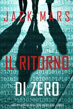 Il ritorno di Zero (Uno spy thriller della serie Agente Zero—Libro #6)