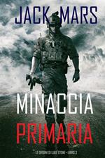 Minaccia Primaria: Le Origini di Luke Stone—Libro #3 (un Action Thriller)