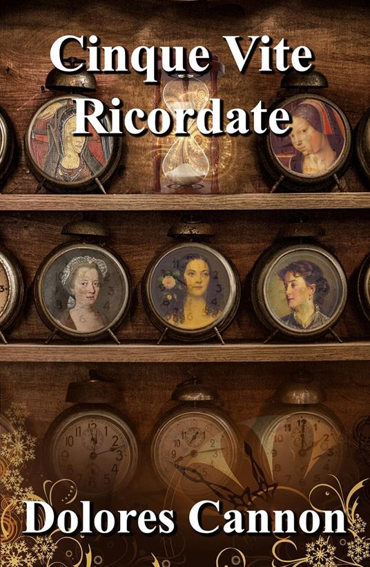 Cinque Vite Ricordate - Dolores Cannon - ebook