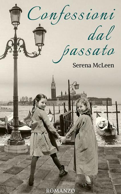 Confessioni dal passato - Serena McLeen - ebook