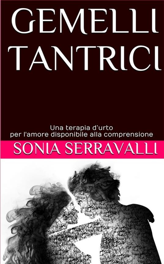 GEMELLI TANTRICI - Sonia Serravalli - ebook