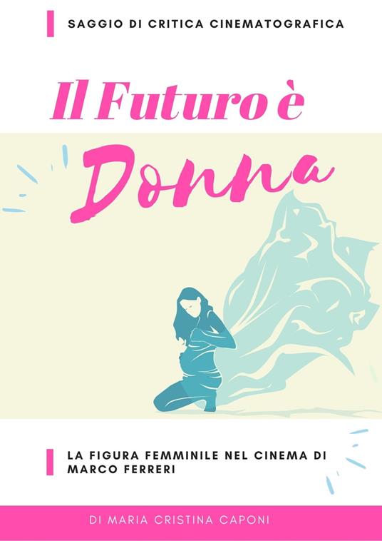 Il futuro è donna - Maria Cristina Caponi - ebook