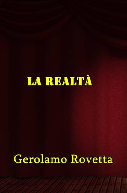 La realtà - Gerolamo Rovetta - ebook