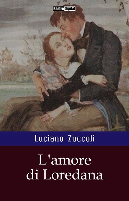 L'amore di Loredana - Luciano Zuccoli - ebook