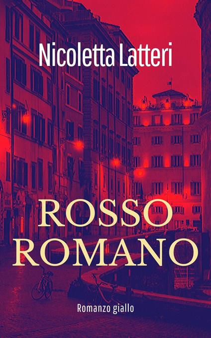 Rosso Romano - Nicoletta Latteri - ebook