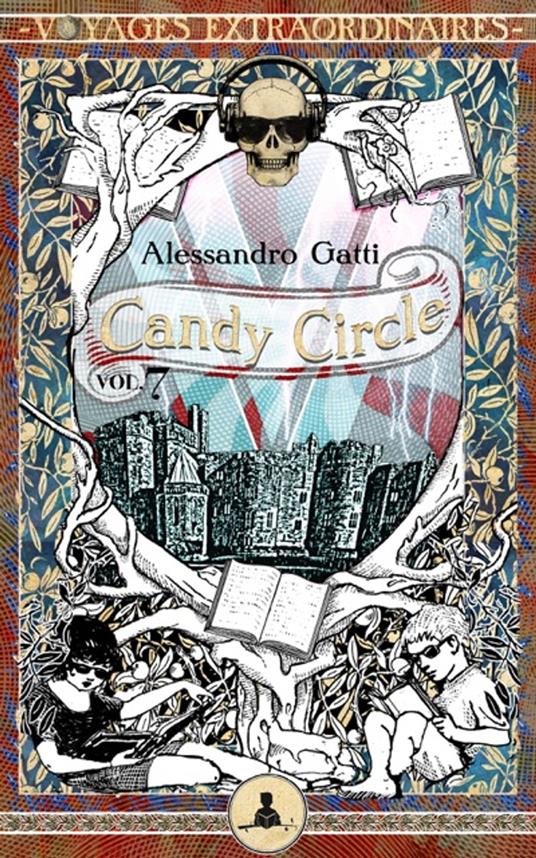 Candy Circle vol. 7 - Paura al Castello di Gravenstein - Pierdomenico Baccalario,Peppo Bianchessi,Alessandro Gatti - ebook