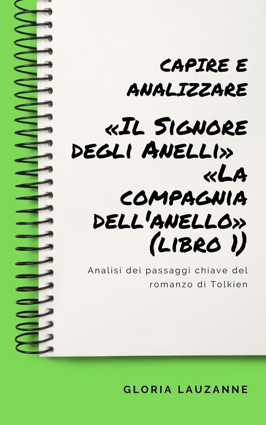 Capire e analizzare : «Il Signore degli Anelli» «La compagnia dell'anello» (libro 1) - Gloria Lauzanne - ebook