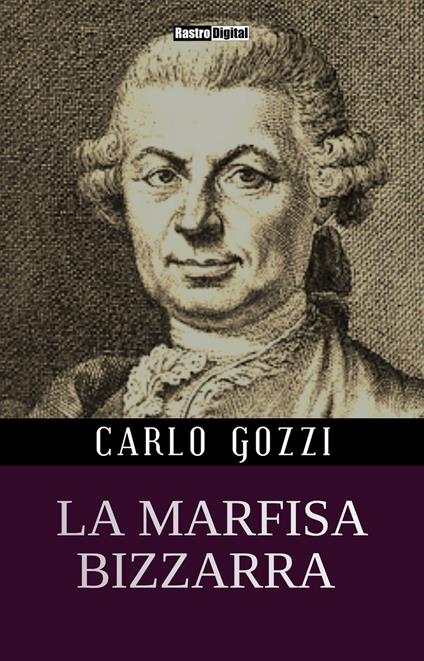 La marfisa bizzarra - Carlo Gozzi - ebook