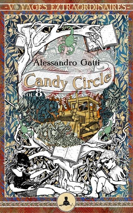 Candy Circle vol. 8 - Il tempio degli scorpioni di smeraldo - Pierdomenico Baccalario,Peppo Bianchessi,Alessandro Gatti - ebook