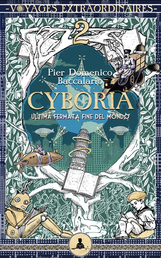 Cyboria 2 - Ultima fermata fine del mondo - Pierdomenico Baccalario,Peppo Bianchessi - ebook