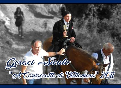 Geraci Siculo, A Carvaccata di Vistiamara 2011. La Cavalcata dei Pastori 2011 - Giacomo Salmeri - ebook