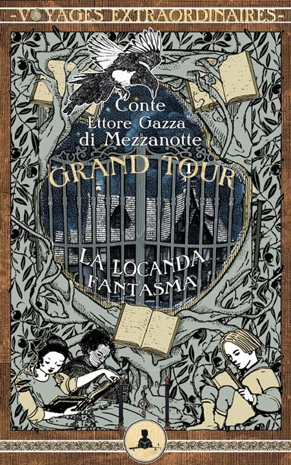 Grand Tour vol. 1 - La locanda fantasma - Pierdomenico Baccalario,Peppo Bianchessi,Conte Ettore Gazza di Mezzanotte - ebook
