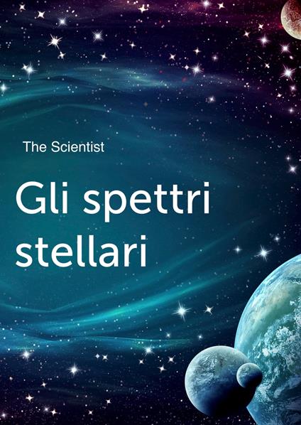 Gli spettri stellari - The Scientist - ebook