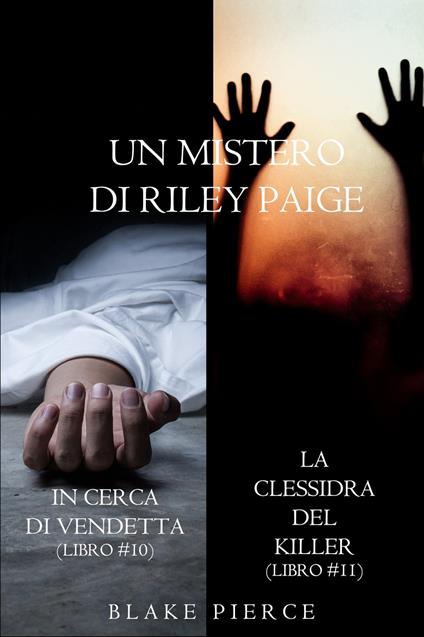 Bundle dei Misteri di Riley Paige: In cerca di vendetta (#10) e La clessidra del killer (#11) - Blake Pierce - ebook