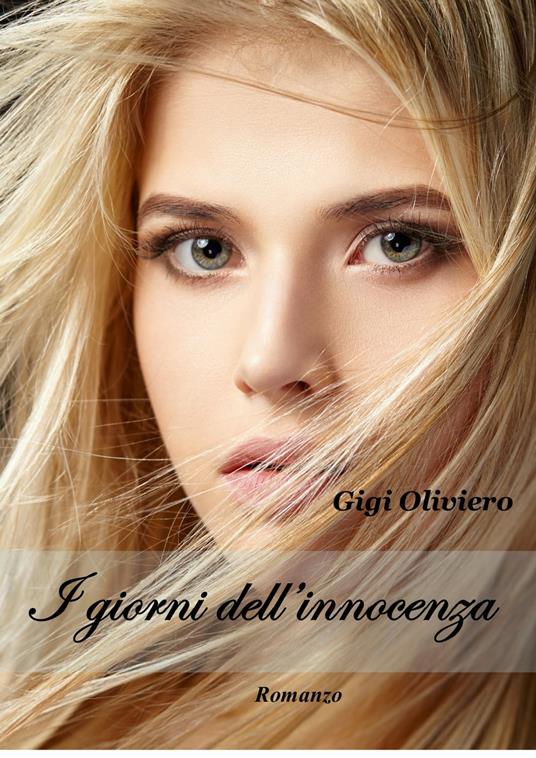 I GIORNI DELL'INNOCENZA - Gigi Oliviero - ebook