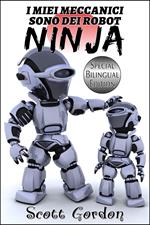 I Miei Meccanici Sono Dei Robot Ninja