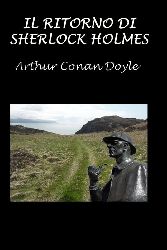 Il ritorno di Sherlock Holmes - Conan Doyle Arthur - ebook