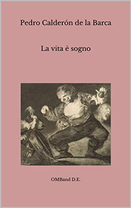 La vita è sogno - Pedro Calderón de la Barca - ebook