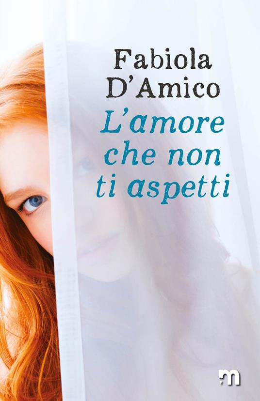 L'amore che non ti aspetti - Fabiola D'Amico - ebook