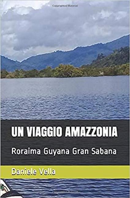 UN VIAGGIO AMAZZONIA - Daniele Vella - ebook