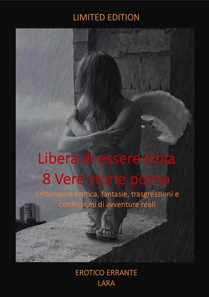 Libera di essere troia - LARA TROIA - ebook